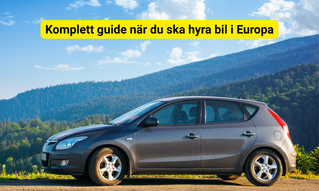 Komplett guide, hyra bil i Europa